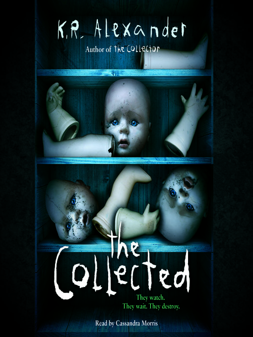 Title details for The Collected by K. R. Alexander - Wait list